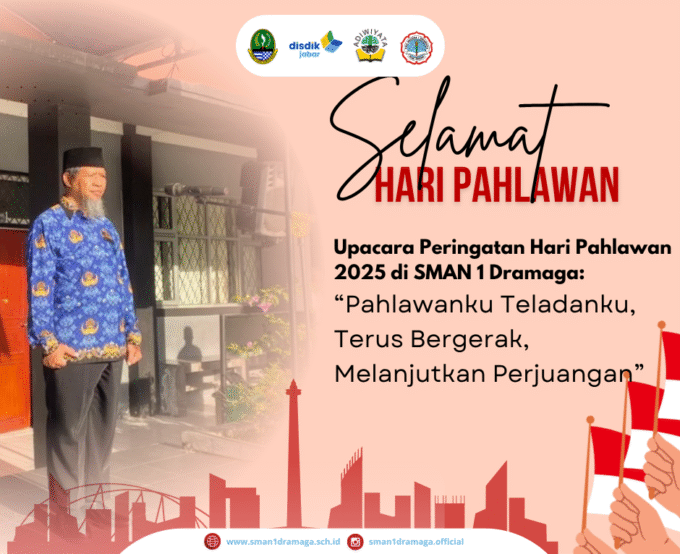 Upacara Peringatan Hari Pahlawan 2025 di SMAN 1 Dramaga: “Pahlawanku Teladanku, Terus Bergerak, Melanjutkan Perjuangan”
